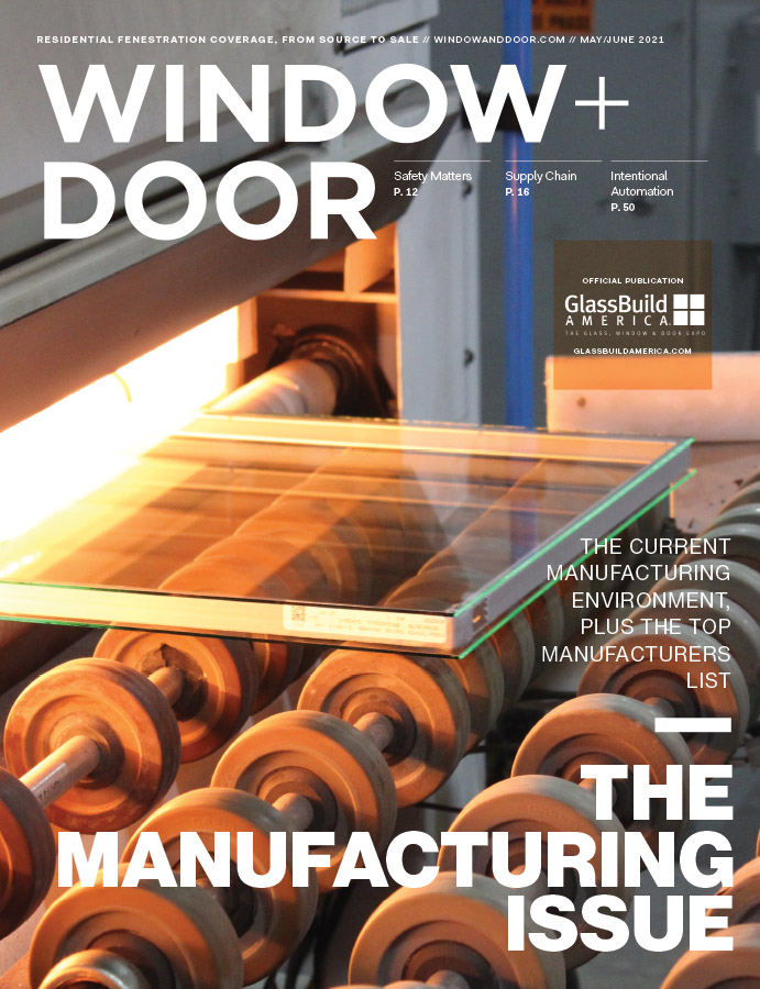 May/June 2021 Window and Door, the manufacturing issue