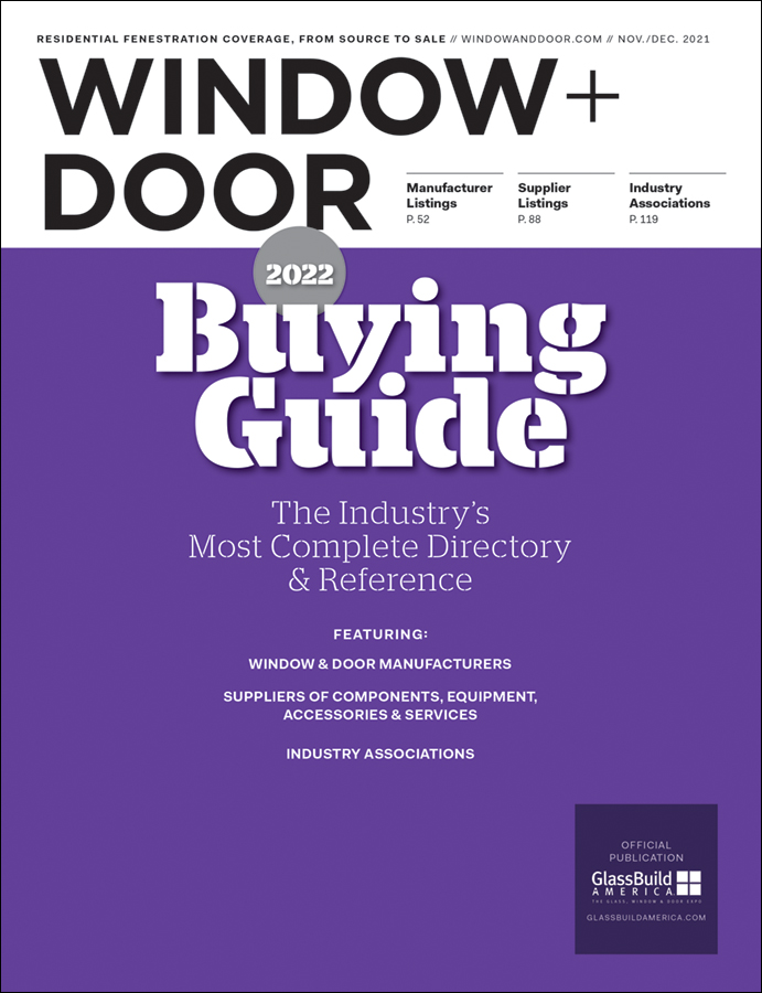 2022 Window + Door Buying Guide, the annual directory of fenestration manufacturers and suppliers