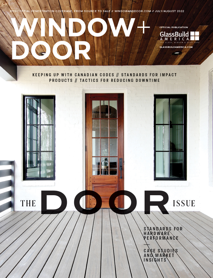 read the July August issue of Window + Door that focuses on doors and door hardware