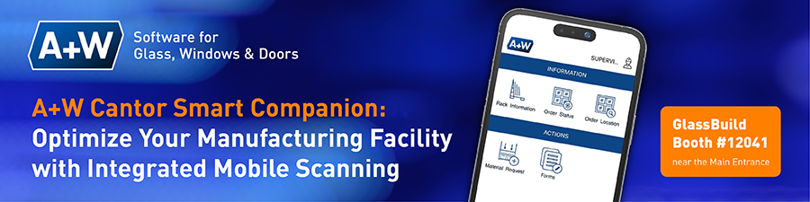 see A+W Cantor Smart  Companion at GlassBuild Booth #12041
