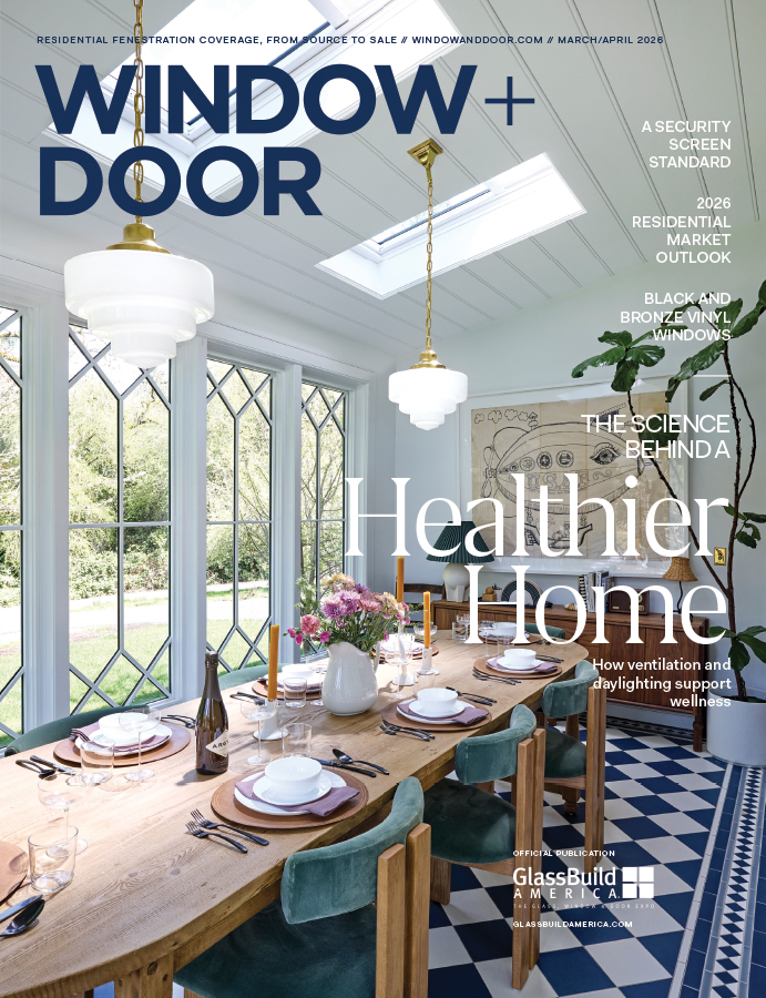 Read the March/April issue of Window + Door Magazine