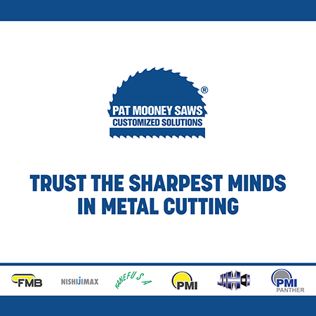 Trust Pat Mooney Saws to supply metal sawing machinery, accessories, and saw blades.