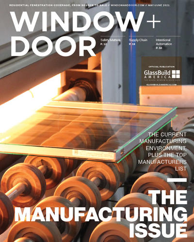 May/June 2021 Window and Door, the manufacturing issue