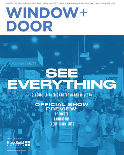 read the official preview of GlassBuild America 2022 in the September October issue of Window and Door