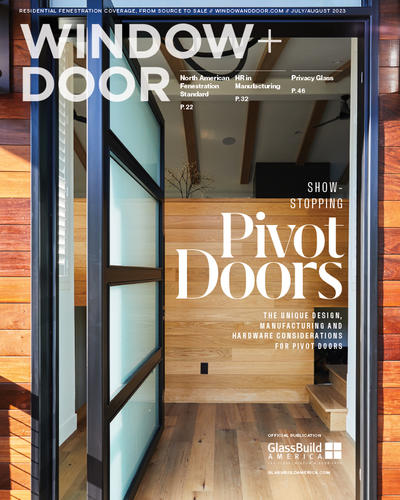 read about the trends in pivot doors and privacy glass in the july/august issue of window + door