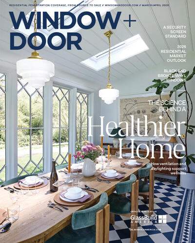 Read the March/April issue of Window + Door Magazine